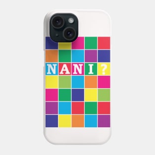 Nani? Coloured block print Phone Case