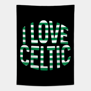 I LOVE CELTIC, Glasgow Celtic Football Club Green and White Hooped Text Design Tapestry