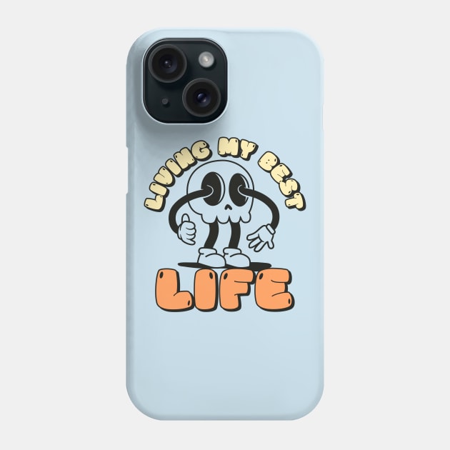 Living My Best Life Phone Case by Tip Top Tee's