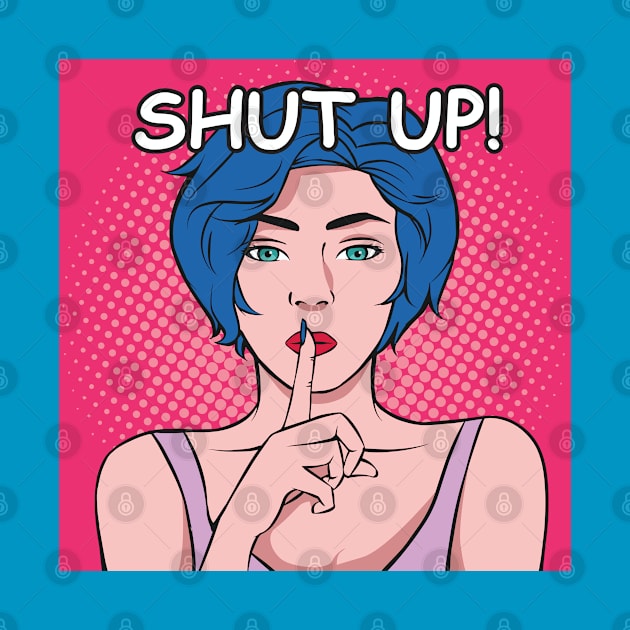 Shut Up Pop Art Girl Shush - Pop Art Ave by Pop Art Ave