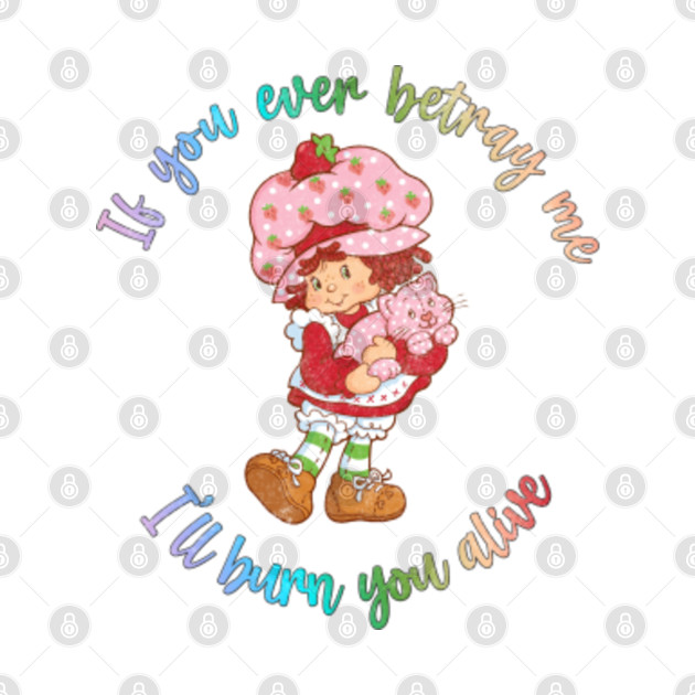 Strawberry Shortcake - Betray - Strawberry Shortcake - Phone Case