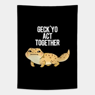 Geck'yo Act Together Funny Animal Pun Tapestry