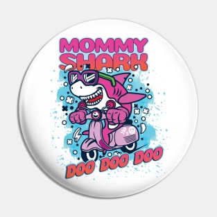 'Mommy Shark Doo Doo' Awesome Shark Matching Family Pin