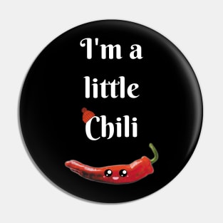 I'm a Little Chili Pin