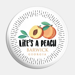 Life's a Peach Barwick, Georgia Pin