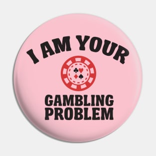 Gambling Problem Pin
