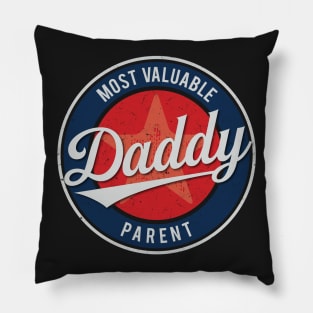Daddy - Most Valuable Parent Pillow