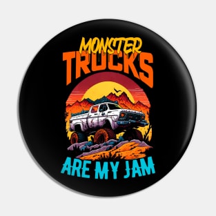 Monster Truck are my Jam Funny Pin