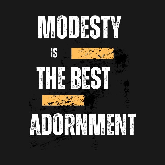 Modesty is the best adornment by Z&S Shop