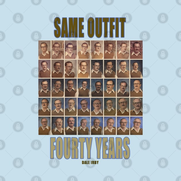 SAME OUTFIT FOURTY YEARS DALE IRBY by CS77