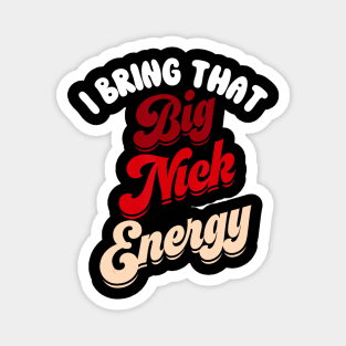 Big Nick Energy Santa Xmas Christmas St Nick Magnet