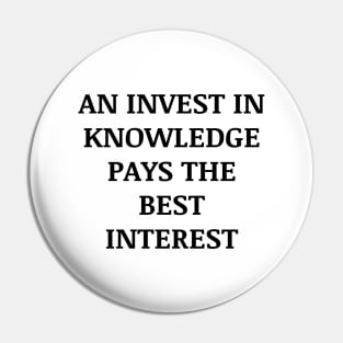 An invest in knowledge pays the best interest Pin