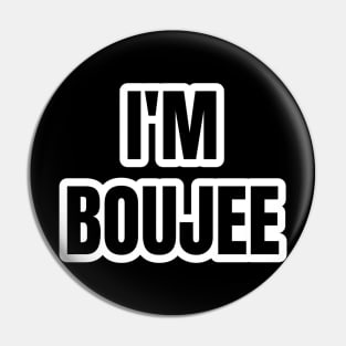 Boujee Vibes Typography Pin