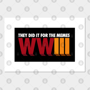World War 3 New Year New Meme Posters And Art Prints Teepublic