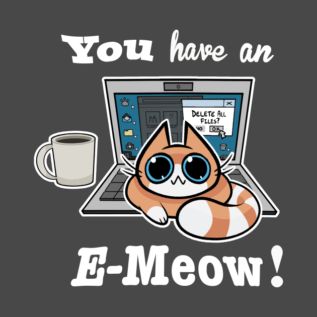 Cat T-Shirt - You have an E-Meow! - Orange Cat by truhland84