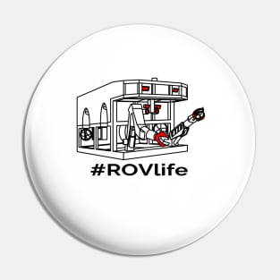 #ROVlife Pin