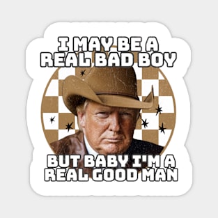 Real Good Man Donald, Trump 2024, Make America Great Again Magnet