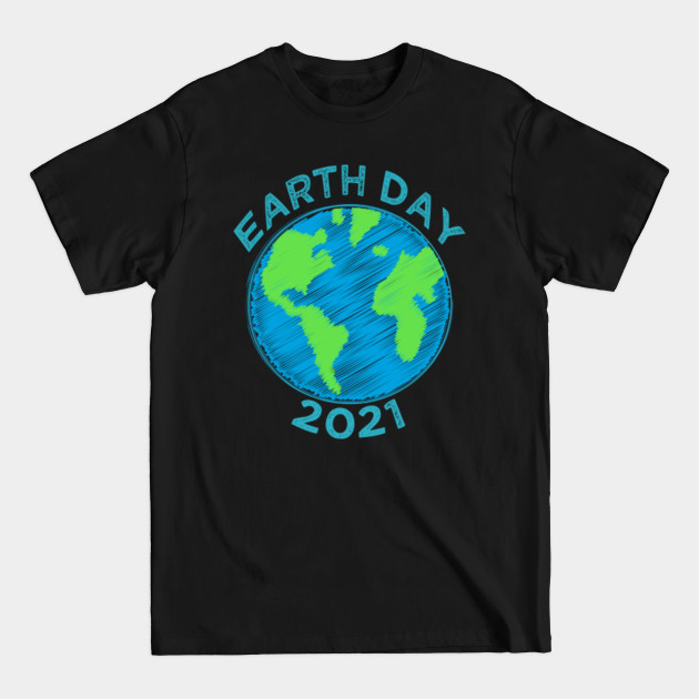 Discover Earth day 2021 - Earth Day - T-Shirt