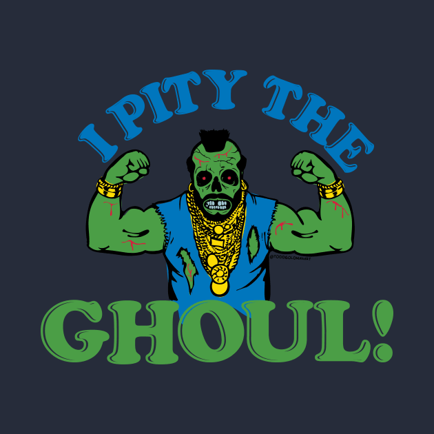 PITY THE GHOUL by toddgoldmanart