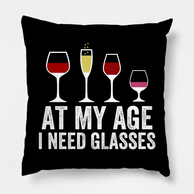 At My Age I Need Glasses Pillow by DragonTees