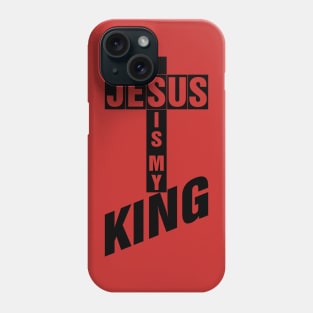 Jesus is My King T-Shirt Phone Case