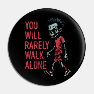 You Will Rarely Walk Alone distressed Pin