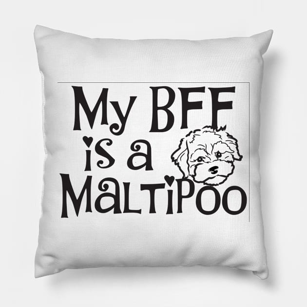 My BFF is a Maltipoo 2 Pillow by jforno