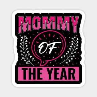 Mommy Of The Year Magnet