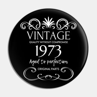 Vintage 1973 - Birthday Gift For Men Pin