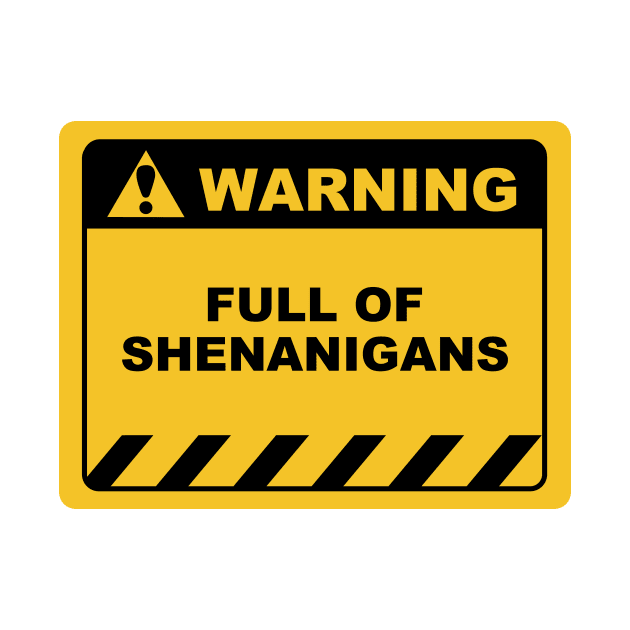 Funny Human Warning Label / Sign FULL OF SHENANIGANS Sayings Sarcasm Humor Quotes by ColorMeHappy123