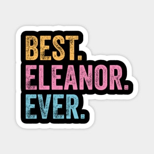 Best Eleanor Ever Magnet