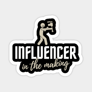 Influencer in the Making Magnet