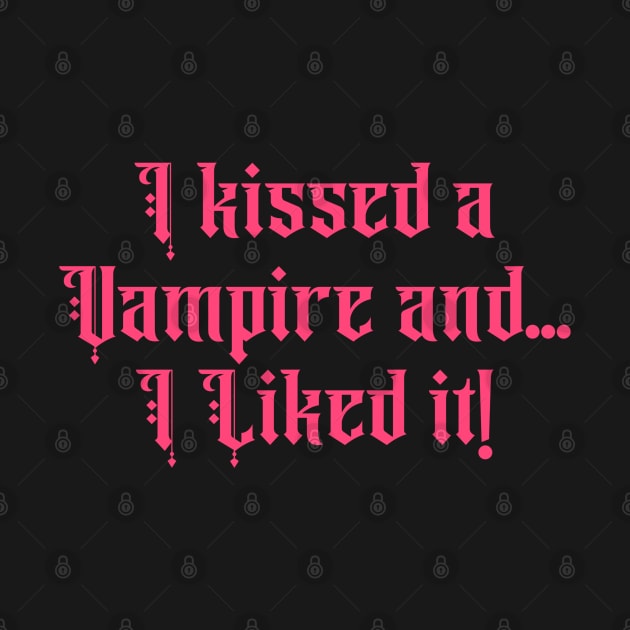 I Kissed a Vampire by Wormunism