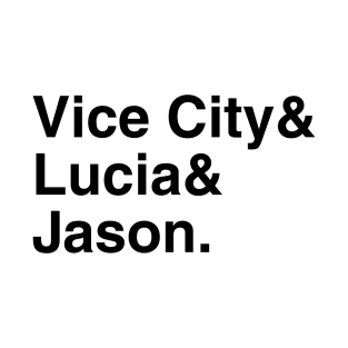 GTA VI Vice City & Lucia & Jason. (Black) T-Shirt