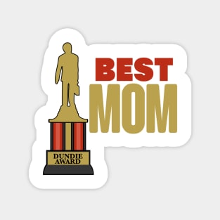 Best Mom Dundie Award Magnet