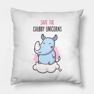 Save The Chubby Unicorns Pillow