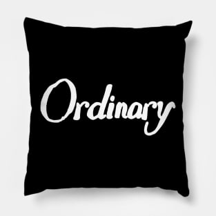 ordinary Pillow