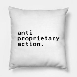 anti proprietary action - Black Pillow