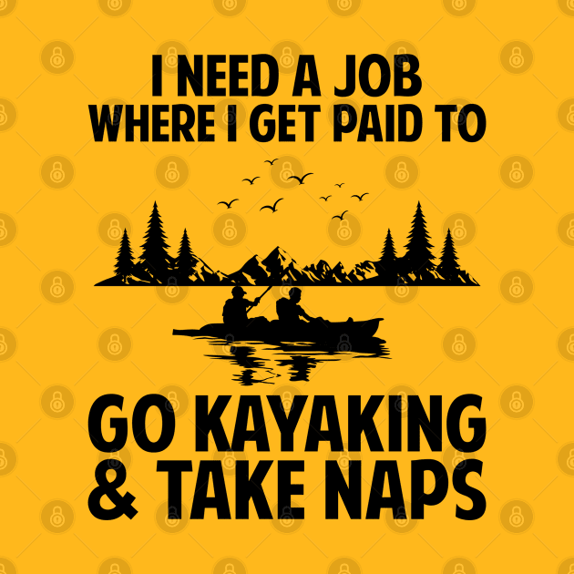 Need a job to kayak and take naps by sudiptochy29