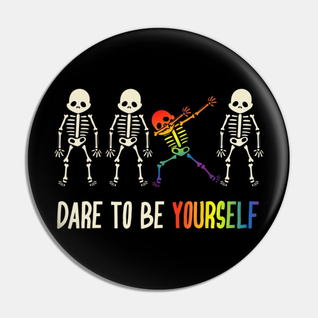 Dare To Be Yourself Shirt Cute Lgbt Pride T shirt Gift Pin by Tisine