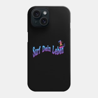 Surf Dein Leben Phone Case