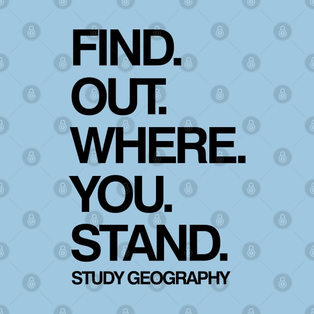 Study Geography Funny School Subject Black Text by Barthol Graphics