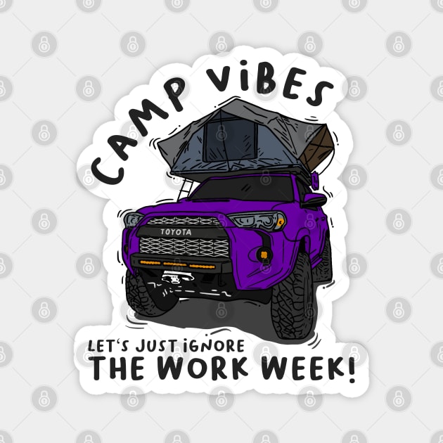 Toyota 4Runner Camp Vibes Let's Just Ignore the Work Week - Purple Magnet by 4x4 Sketch