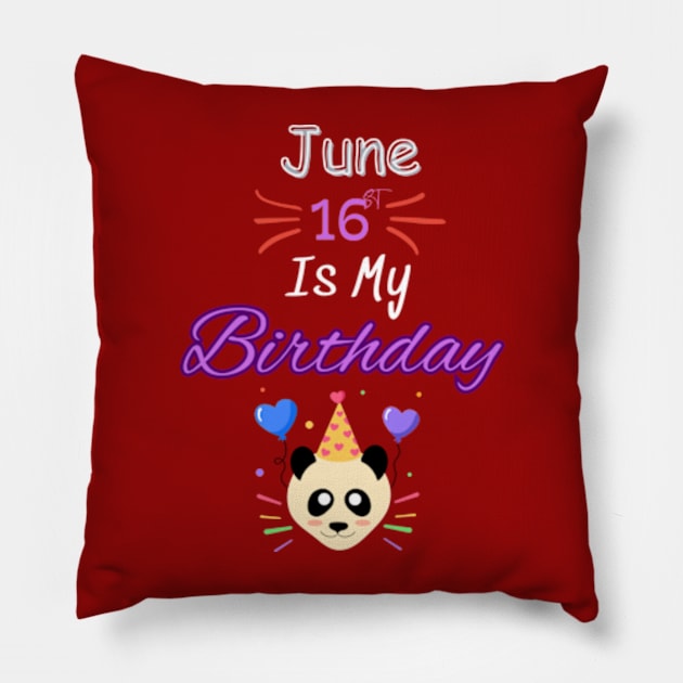 June 16 st is my birthday Pillow by Oasis Designs