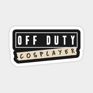 Off duty cosplayer Magnet