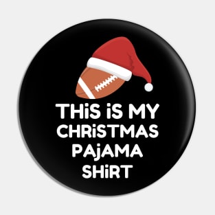 This Is My Christmas Pajama Shirt Football Design Pin