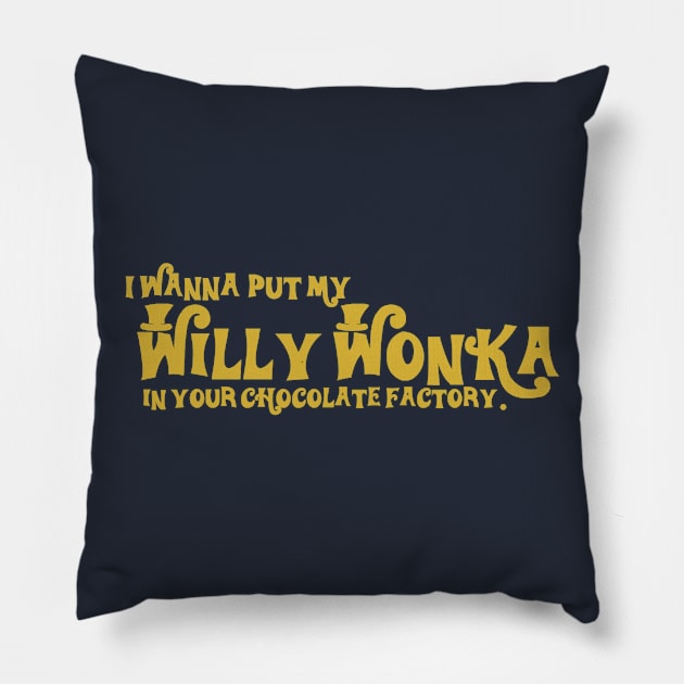 My Willy Wonka Pillow by JasonLloyd