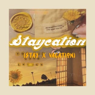 Staycation T-Shirt