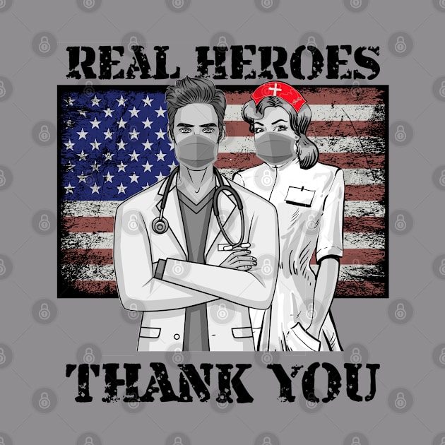 Real Heroes Wear masks when possible thank you nurses and  doctors by Black Frog