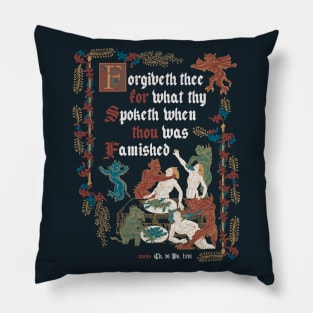 Forgive Me I'm Hungry Medieval Style - funny retro vintage English history Pillow